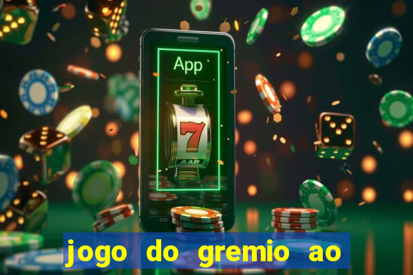 jogo do gremio ao vivo hd